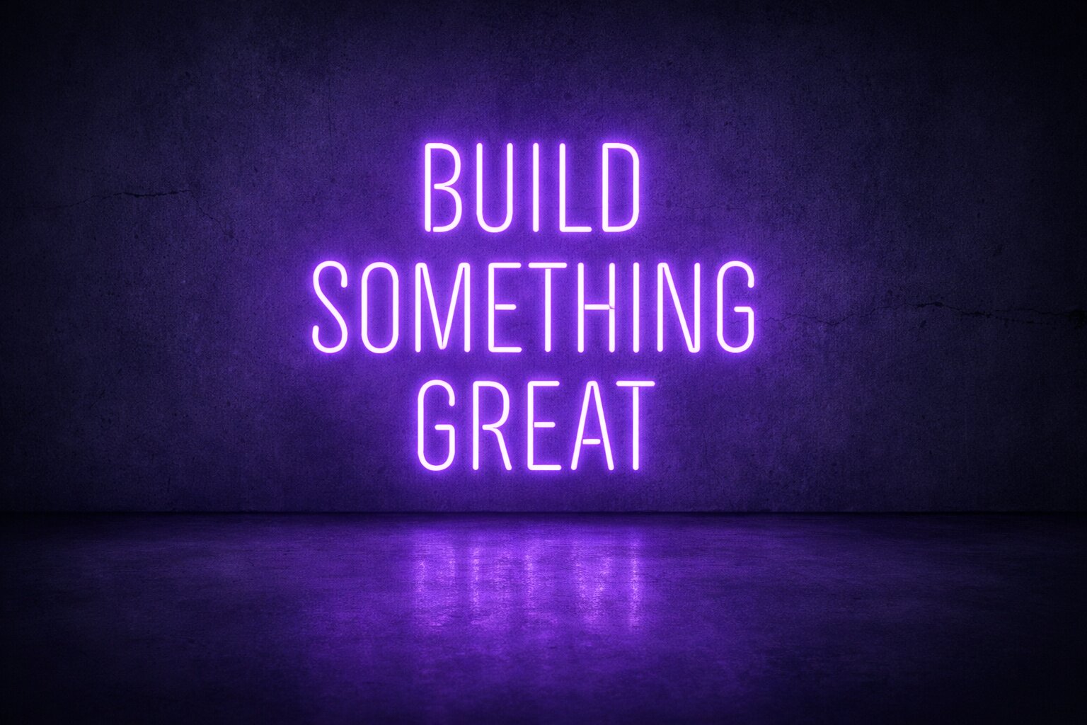 BUILD SOMETHING GREAT neon sign